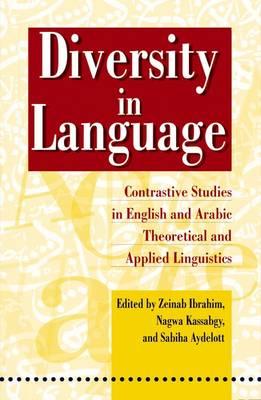 Diversity in Language: Contrastive Studies in English and Arabic Theoretical and Applied Linguistics