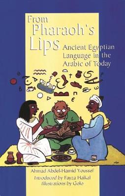 From Pharaoh's Lips: Survivals from the Ancient Egyptian Language in the Arabic of Today