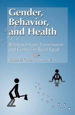 Gender, Behavior and Health: Schistosomiasis Transmission and Control in Rural Egypt