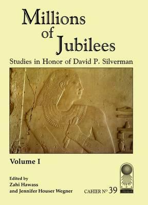 Millions of Jubilees: Studies in Honor of David P. Silverman