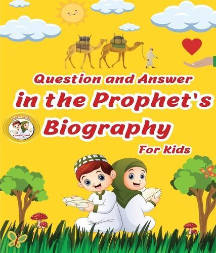 Question and Answer in the Prophet's Biography