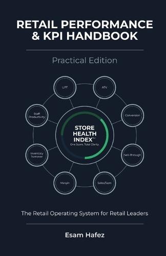 Retail Performance & KPI Handbook - Practical Edition: A Structured System for Retail Leaders