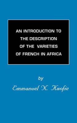An Introduction to the Description of the Varieties of French in Africa