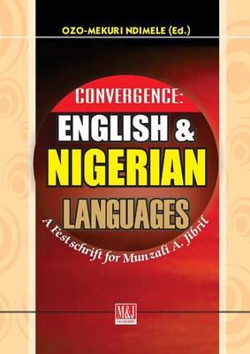 Convergence: English and Nigerian Languages. A Festschrift for Munzali A. Jibril