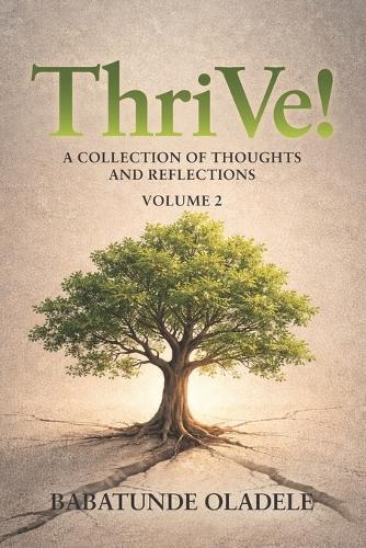 ThriVe!: A Collection of Thoughts and Reflections