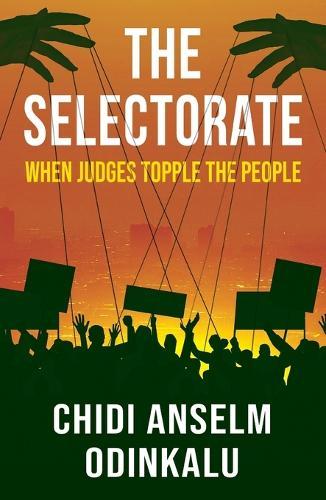 The Selectorate: When Judges Topple the People