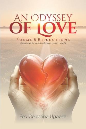 An Odyssey of Love: (Poems & Reflections)