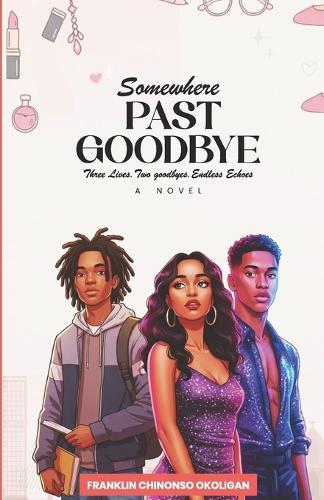 Somewhere Past Goodbye