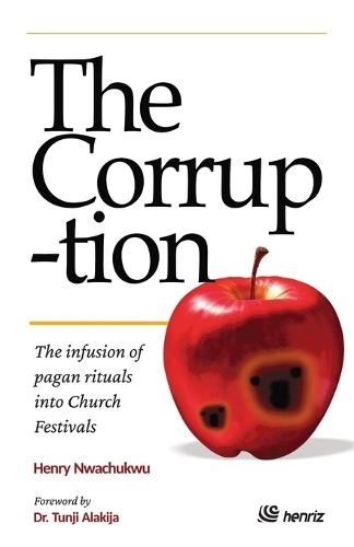The Corruption: The infusion of pagan rituals into Church festivals