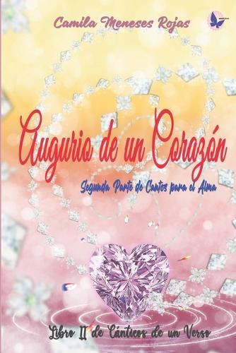 Augurio de un Corazon: Segunda Parte de Cantos para el Alma