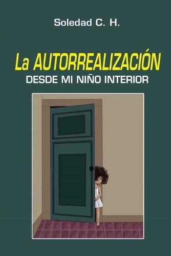 Autorrealizacion desde el Niño Interior