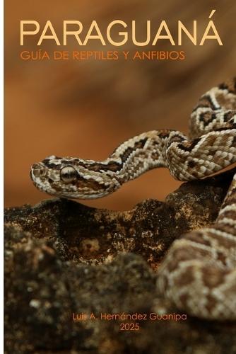 PARAGUANÁ Guía de reptiles y anfibios