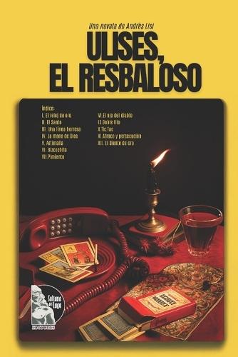 Ulises, el resbaloso: Novela negra caraqueña sobre relojes, traiciones y un asalto que lo cambia todo