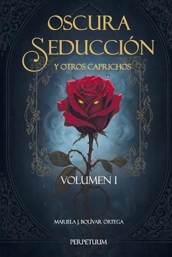 Oscura Seducción y otros caprichos