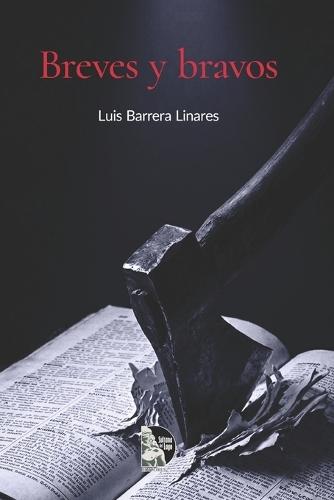 Breves y bravos: Cuentos de Luis Barrera Linares - sátira del mundo literario venezolano y relatos de violencia urbana, el Caracazo y la diáspora, reeditados por Sultana del Lago