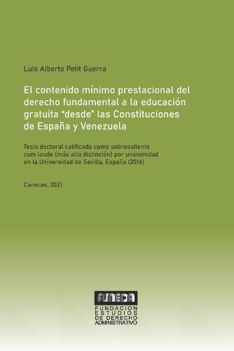 El "contenido mínimo prestacional del derecho fundamental a la educación gratuita ""desde"" las Constituciones de España y Venezuela"