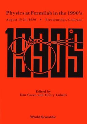 Physics At Fermilab In The 1990's