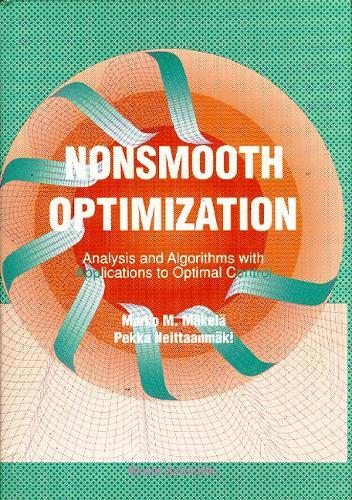 Nonsmooth Optimization: Analysis And Algorithms With Applications To Optimal Control