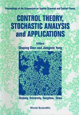 Control Theory, Stochastic Analysis And Applications - Proceedings Of Symposium On System Sciences And Control Theory