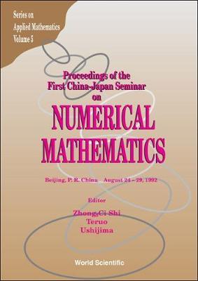 Numerical Mathematics - Proceedings Of The First China-japan Joint Seminar
