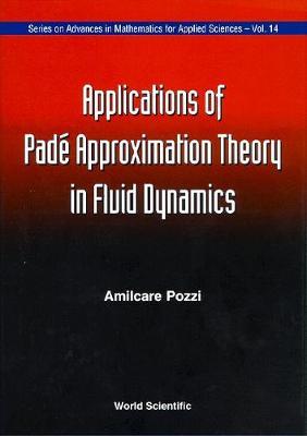 Applications Of Pade' Approximation Theory In Fluid Dynamics