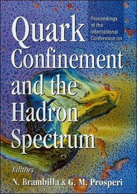 Quark Confinement And The Hadron Spectrum - Proceedings Of The International Conference