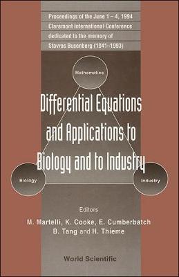 Differential Equations And Applications To Biology And To Industry - Proceedings Of The Claremont International Conference Dedicated To The Memory Of Starvros Busenberg (1941 - 1993)