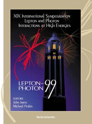 Lepton And Photon Interactions At High Energies - Proceedings Of The Xix International Symposium