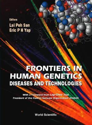 Frontiers In Human Genetics: Diseases And Technologies
