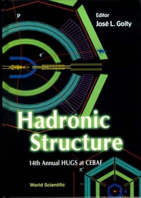 Hadronic Structure - Proceedings Of The 14th Annual Hugs At Cebaf