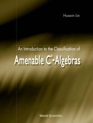 Introduction To The Classification Of Amenable C*-algebras, An