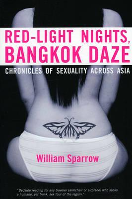 Red-light Nights, Bangkok Daze: Chronicles of Sexuality Across Asia