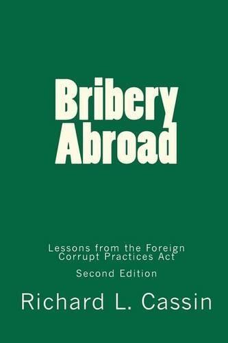 Bribery Abroad, Second Edition: Lessons from the Foreign Corrupt Practices Act