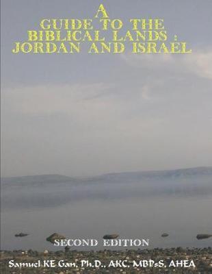 A Guide to the Biblical Lands: Jordan and Israel