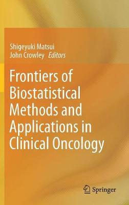 Frontiers of Biostatistical Methods and Applications in Clinical Oncology