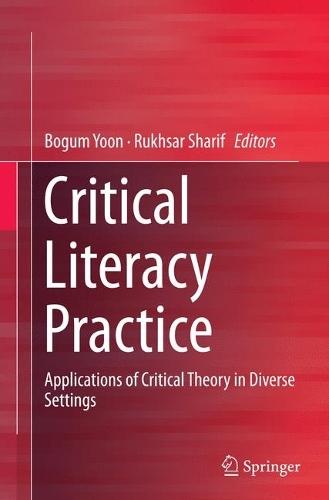 Critical Literacy Practice: Applications of Critical Theory in Diverse Settings