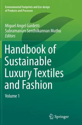 Handbook of Sustainable Luxury Textiles and Fashion: Volume 1