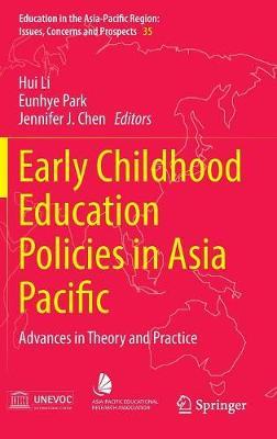 Early Childhood Education Policies in Asia Pacific: Advances in Theory and Practice