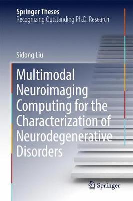 Multimodal Neuroimaging Computing for the Characterization of Neurodegenerative Disorders