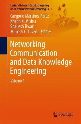Networking Communication and Data Knowledge Engineering: Volume 1