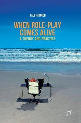 When role-play comes alive: A Theory and Practice