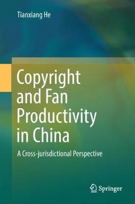 Copyright and Fan Productivity in China: A Cross-jurisdictional Perspective