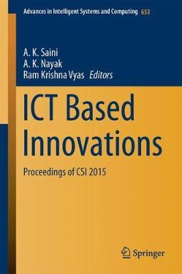 ICT Based Innovations: Proceedings of CSI 2015