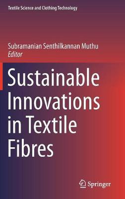 Sustainable Innovations in Textile Fibres