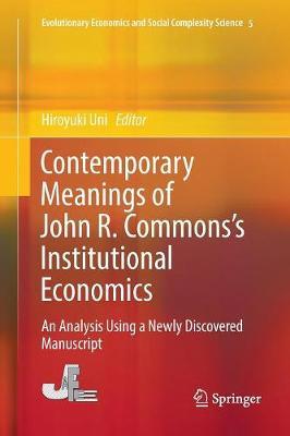 Contemporary Meanings of John R. Commons’s Institutional Economics: An Analysis Using a Newly Discovered Manuscript