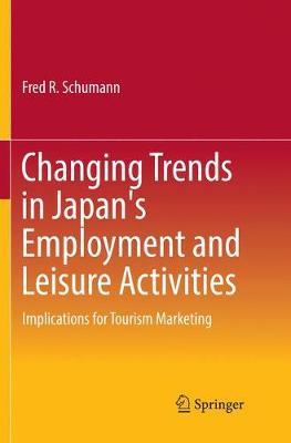 Changing Trends in Japan's Employment and Leisure Activities: Implications for Tourism Marketing