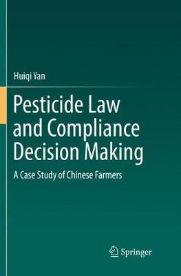 Pesticide Law and Compliance Decision Making: A Case Study of Chinese Farmers