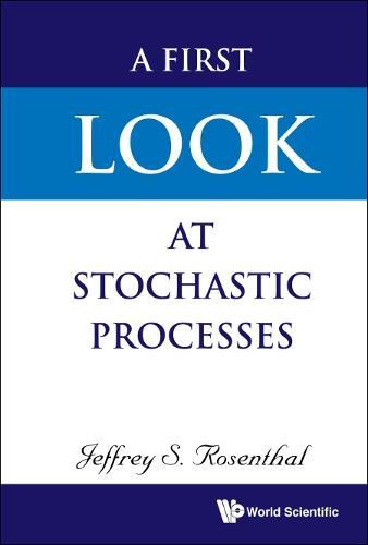 First Look At Stochastic Processes, A