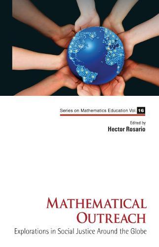 Mathematical Outreach: Explorations In Social Justice Around The Globe