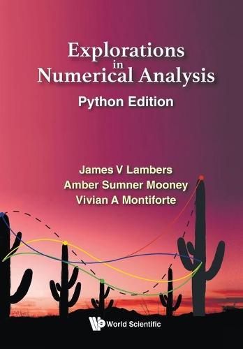 Explorations in Numerical Analysis: Python Edition
